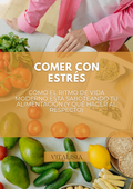 Comer con estrés: cómo tu ritmo de vida está saboteando tu alimentación y qué hacer